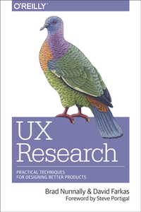 UX Research Practical Techniques for Designing Better Products UX Research Practical Techniques for Designing Better Products