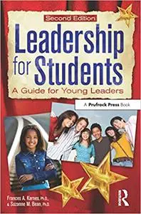 Leadership for Students: A Guide for Young Leaders Ed 2