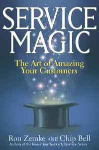 Service Magic: The Art of Amazing Your Customers (Repost)