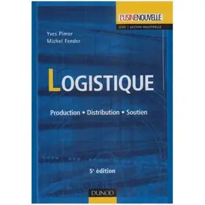 Logistique : Production, Distribution, Soutien