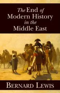 The End of Modern History in the Middle East 