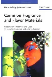 Common Fragrance and Flavor Materials: Preparation, Properties and Uses (5th edition)