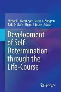 Development of Self-Determination Through the Life-Course [Repost]