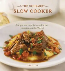 The Gourmet Slow Cooker