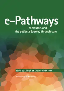 E-pathways: Computers And the Patient's Journey Through Care