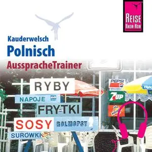 «Kauderwelsch AusspracheTrainer: Polnisch» by Bob Ordish