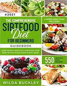 The Comprehensive Sirtfood Diet Guidebook
