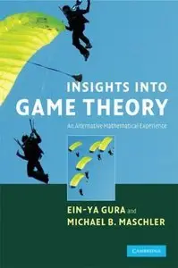 Insights into Game Theory: An Alternative Mathematical Experience (repost)