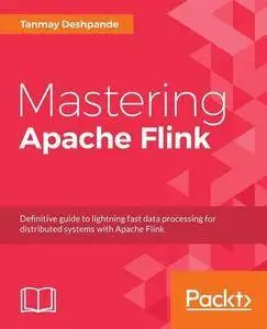 Mastering Apache Flink