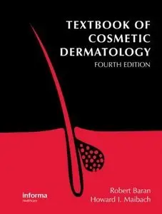 Textbook of Cosmetic Dermatology, 4 edition (repost)