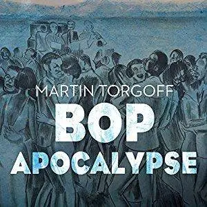 Bop Apocalypse: Jazz, Race, the Beats, and Drugs [Audiobook]
