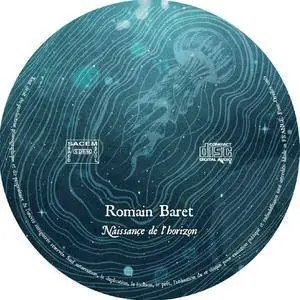 Romain Baret - Naissance de l'horizon (2018) {Label Pince-Oreilles 011/1 Official Digital Download}