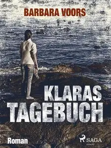 «Klaras Tagebuch» by Barbara Voors