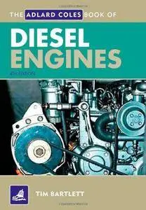 The Adlard Coles Book of Diesel Engines (4th Revised edition) (Repost)