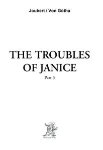 The Troubles Of Janice  Part 3 : Adults Only Erotic Comic