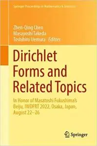 Dirichlet Forms and Related Topics