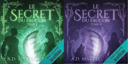 A.D. Martel, "Le secret du faucon", tome 2 et 3