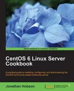 «CentOS 6 Linux Server Cookbook» by Jonathan Hobson