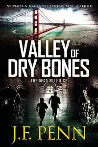 «Valley Of Dry Bones» by J.F. Penn