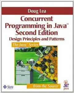 Concurrent Programming in Java™: Design Principles and Pattern, 2nd Edition by Doug Lea (Repost)
