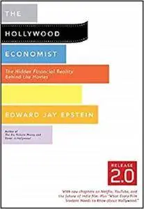 The Hollywood Economist 2.0: The Hidden Financial Reality Behind the Movies [Repost]