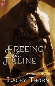 Freeing the Feline by Lacey Thorn