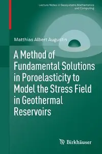 A Method of Fundamental Solutions in Poroelasticity to Model the Stress Field in Geothermal Reservoirs