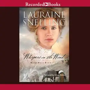 «Whispers in the Wind» by Lauraine Snelling