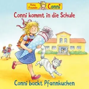 «Conni kommt in die Schule / Conni backt Pfannkuchen» by Liane Schneider,Hans-Joachim Herwald,Ludger Billerbeck