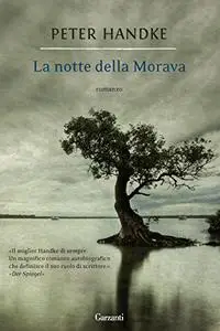 La notte della Morava - Peter Handke