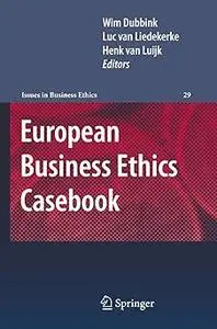 European Business Ethics Casebook: The Morality of Corporate Decision Making (Repost)