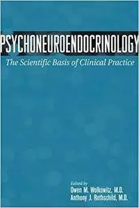 Psychoneuroendocrinology: The Scientific Basis of Clinical Practice (Repost)