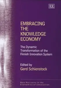 Embracing the Knowledge Economy: The Dynamic Transformation of the Finnish Innovation System 
