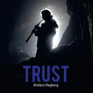 Anders Hagberg - Trust (2018) [Official Digital Download 24/96]