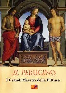 Il Perugino (I Grandi Maestri della Pittura Vol. 1)