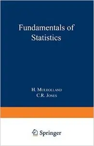 Fundamentals of Statistics by H. Mulholland