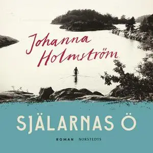 «Själarnas ö» by Johanna Holmström