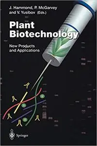 Plant Biotechnology: New Products and Applications