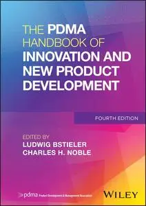 The PDMA Handbook of Innovation and New Product Development, 4th Edition