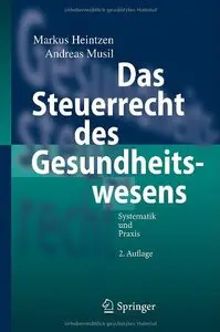 Das Steuerrecht des Gesundheitswesens: Systematik und Praxis, 2 Auflage (repost)