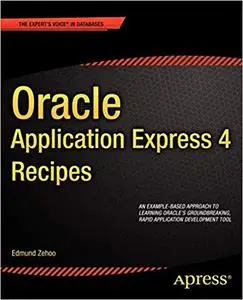 Oracle Application Express 4 Recipes (Repost)