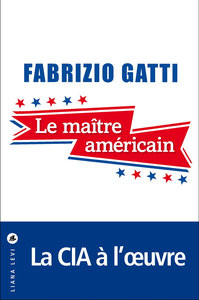 Le Maître américain - Fabrizio Gatti