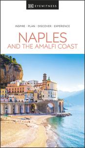 DK Eyewitness Naples and the Amalfi Coast (DK Eyewitness Travel Guides), 2024 Edition