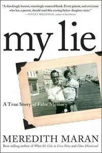 My Lie: A True Story of False Memory [Audiobook]