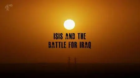 Ch4 Dispatches - Isis and the Battle for Iraq (2017)