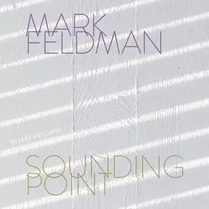 Mark Feldman - Sounding Point (2021) [Official Digital Download 24/96]