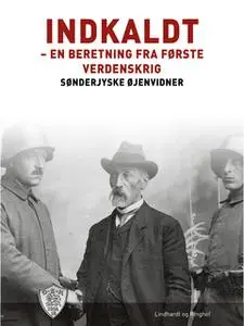 «Indkaldt» by Sønderjyske Øjenvidner