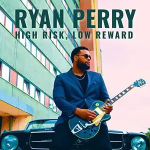 Ryan Perry - High Risk Low Reward (2020)