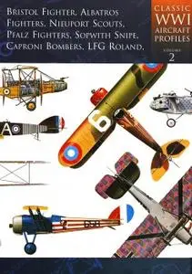 Bristol Fighter, Albatros Fighters, Nieuport Scouts, Pfalz Fighters, Sopwith Snipe, Caproni Bombers, LFG Roland