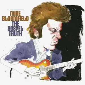 Mike Bloomfield - The Gospel Truth (2021)